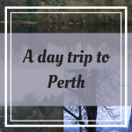 Pinterest Graphic for a day trip to Perth in Scotland